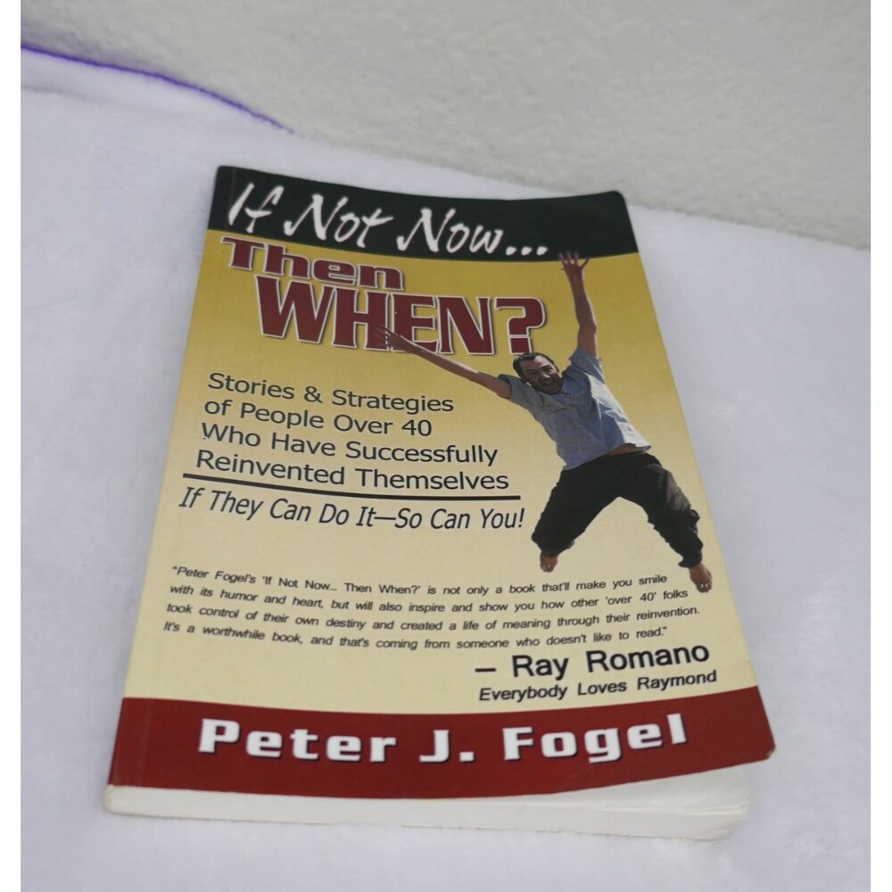 If Not Now Then When Paperback Book Peter J. Fogel Author Inscribed